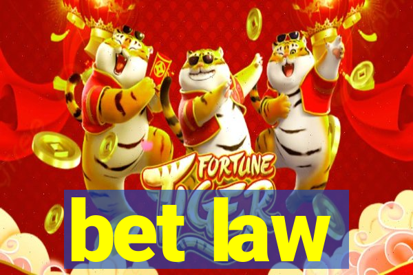 bet law